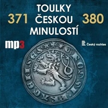 Obálka audioknihy Toulky českou minulostí 371 - 380