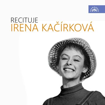 Obálka audioknihy Recituje Irena Kačírková