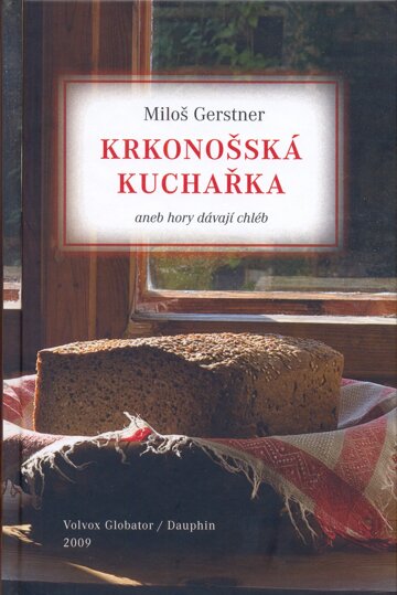 Obálka knihy Krkonošská kuchařka aneb hory dávají chléb