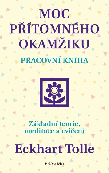 Obálka knihy Moc přítomného okamžiku – pracovní kniha
