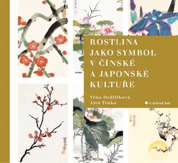 Obálka knihy Rostlina jako symbol v čínské a japonské kultuře
