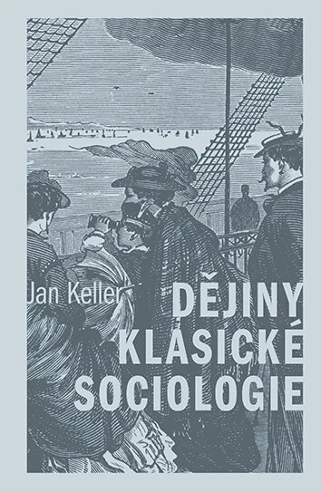 Obálka knihy Dějiny klasické sociologie