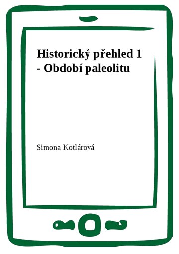 Obálka knihy Historický přehled 1 - Období paleolitu
