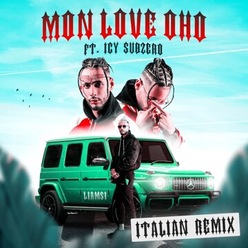 Obálka uvítací melodie MON LOVE OHO (feat. Icy Subzero) [Italian Remix]