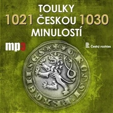 Obálka audioknihy Toulky českou minulostí 1021 - 1030