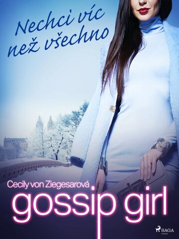 Obálka knihy Gossip Girl: Nechci víc než všechno (3. díl)