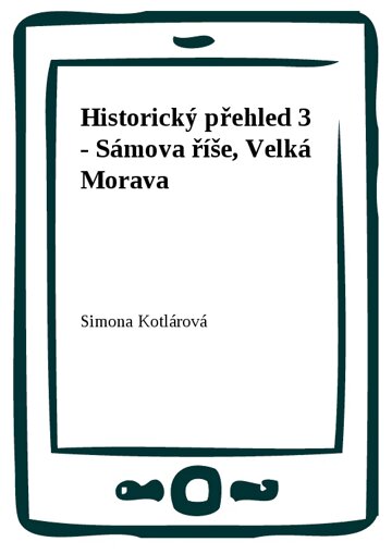Obálka knihy Historický přehled 3 - Sámova říše, Velká Morava