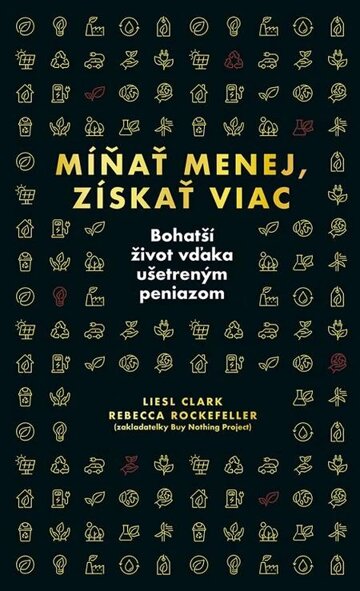 Obálka knihy Míňať menej, získať viac