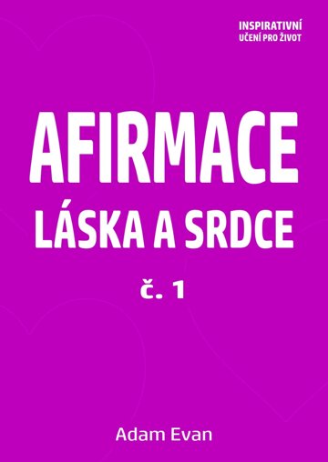 Obálka knihy Afirmace Láska a Srdce č. 1