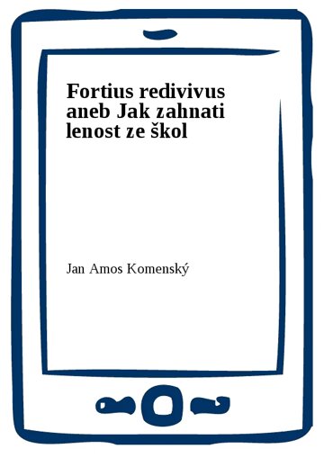 Obálka knihy Fortius redivivus aneb Jak zahnati lenost ze škol