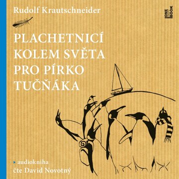 Obálka audioknihy Plachetnicí kolem světa pro pírko tučňáka