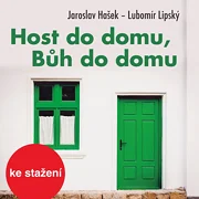 Host do domu, Bůh do domu