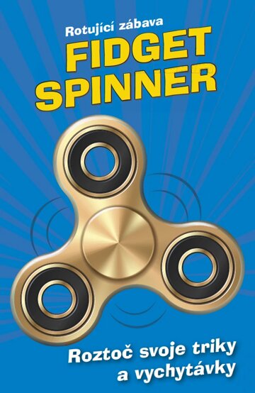 Obálka knihy Fidget Spinner - Rotující zábava