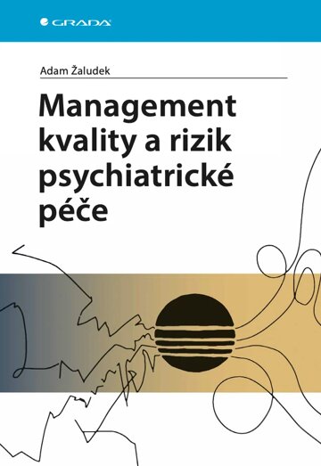 Obálka knihy Management kvality a rizik psychiatrické péče