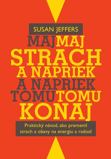 Obálka knihy Maj strach a napriek tomu konaj