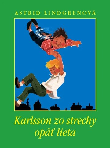 Obálka knihy Karlsson zo strechy opäť lieta