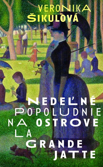 Obálka knihy Nedeľné popoludnie na ostrove La Grande Jatte