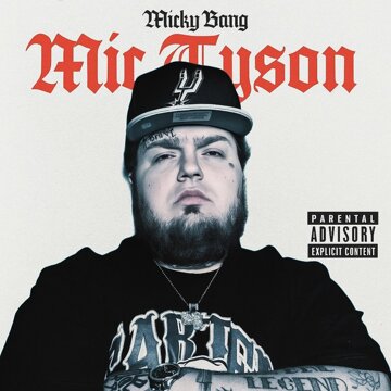 Obálka uvítací melodie MIC TYSON (Explicit)