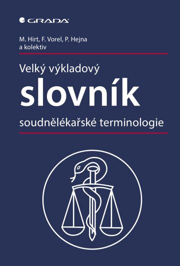 Obálka knihy Velký výkladový slovník soudnělékařské terminologie