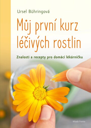 Obálka knihy Můj první kurz léčivých rostlin