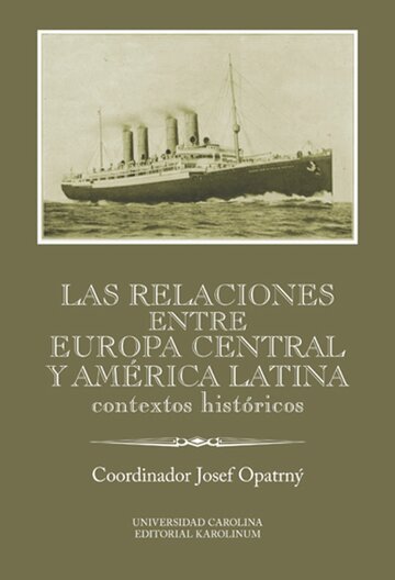 Obálka knihy Las relaciones entre Europa Cenral y América Latina