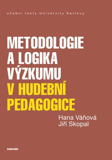 Obálka knihy Metodologie a logika výzkumu v hudební pedagogice