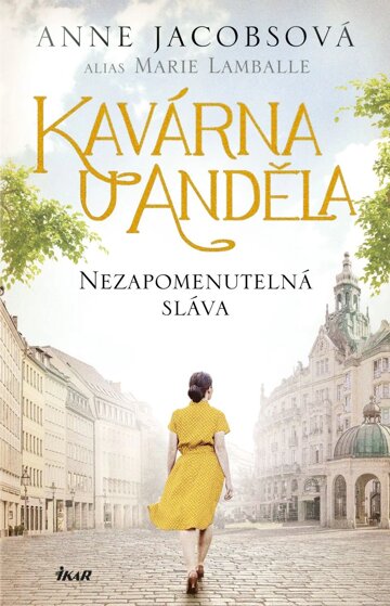 Obálka knihy Kavárna U Anděla: Nezapomenutelná sláva