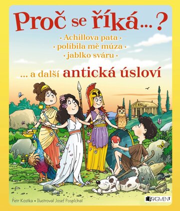 Obálka knihy Proč se říká ... ? Achillova pata ... a další antická úsloví