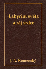 Labyrint světa a ráj srdce