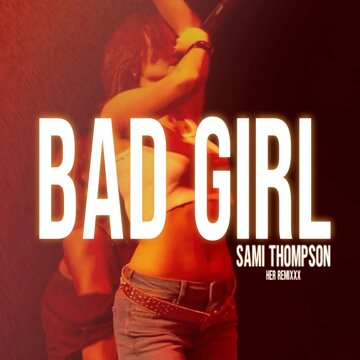 Obálka uvítací melodie Bad Girl (Her Remixxx)