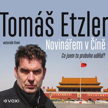 Obálka audioknihy Novinářem v Číně