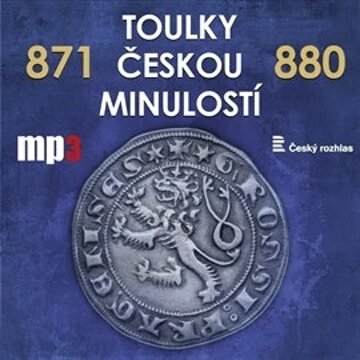 Obálka audioknihy Toulky českou minulostí 871 - 880
