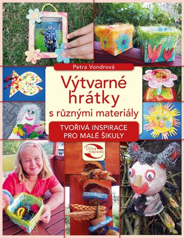 Obálka knihy Výtvarné hrátky s různými materiály