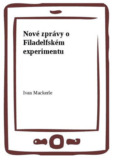 Obálka knihy Nové zprávy o Filadelfském experimentu