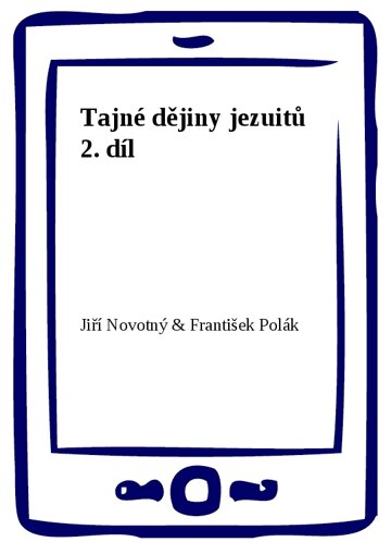 Obálka knihy Tajné dějiny jezuitů 2. díl