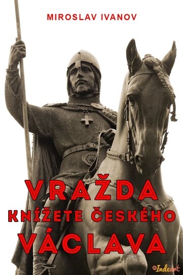 Obálka knihy Vražda Václava, knížete českého