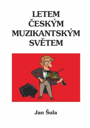 Obálka knihy Letem českým muzikantským světem