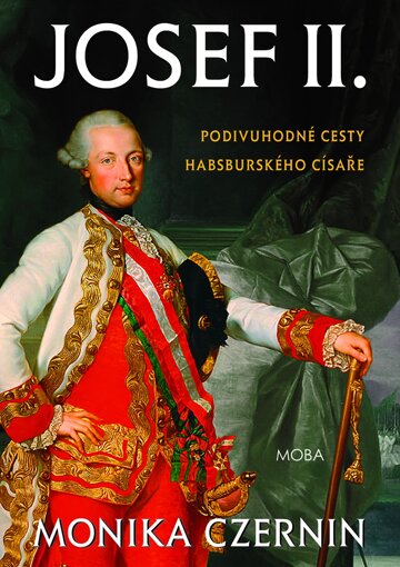 Obálka knihy Josef II. - Podivuhodné cesty habsburského císaře