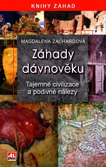 Obálka knihy Záhady dávnověku - Tajemné civilizace a podivné nálezy