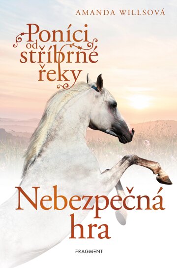 Obálka knihy Poníci od stříbrné řeky - Nebezpečná hra