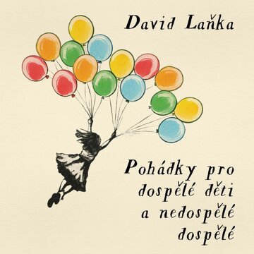 Obálka audioknihy Pohádky pro dospělé děti a nedospělé dospělé