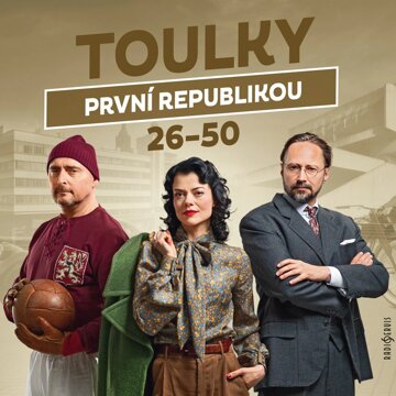 Obálka audioknihy Toulky první republikou 26-50