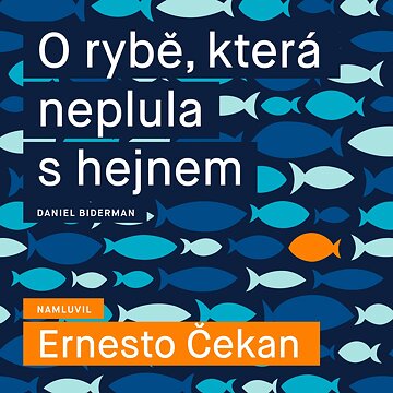 O rybě, která neplula s hejnem