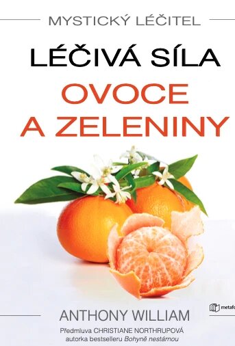 Obálka knihy Mystický léčitel: Léčivá síla ovoce a zeleniny