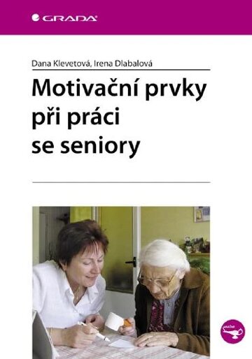 Obálka knihy Motivační prvky při práci se seniory