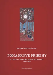 Pohádkové příběhy v české literatuře pro děti a mládež 1990–2010
