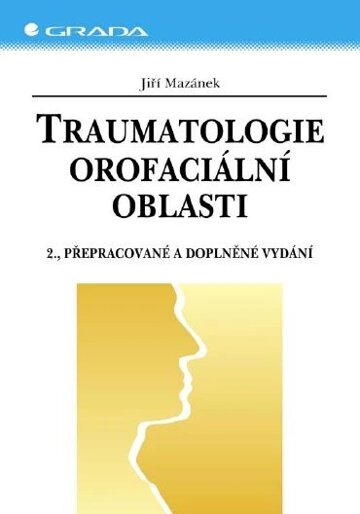 Obálka knihy Traumatologie orofaciální oblasti