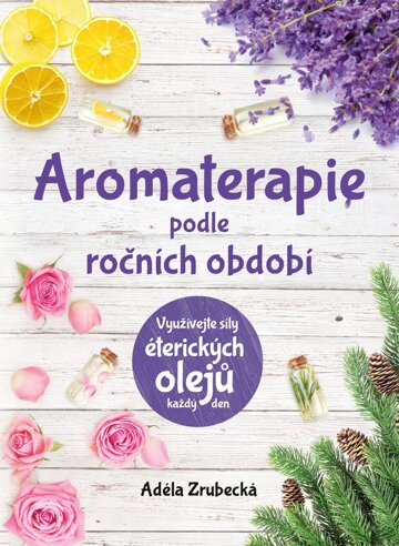 Obálka knihy Aromaterapie podle ročních období