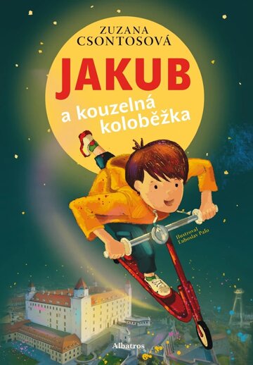 Obálka knihy Jakub a kouzelná koloběžka