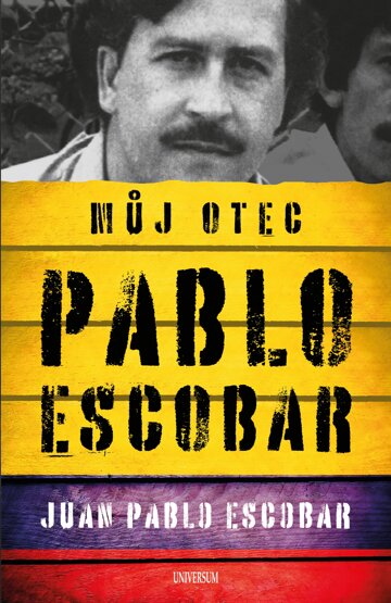 Obálka knihy Pablo Escobar. Můj otec